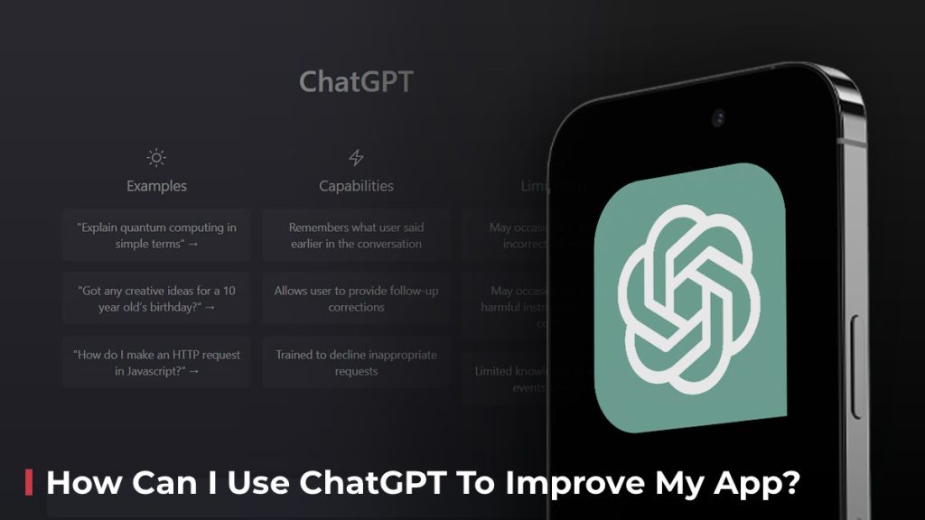 How Can I Use ChatGPT To Improve My App